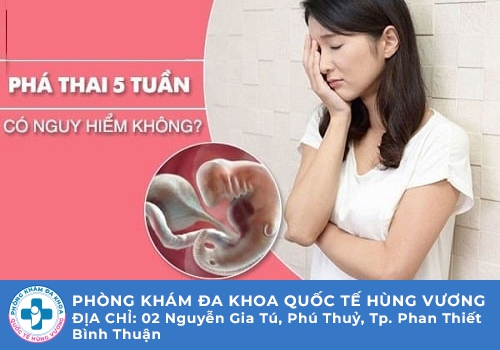 Thai 5 tuần tuổi có phá được không?