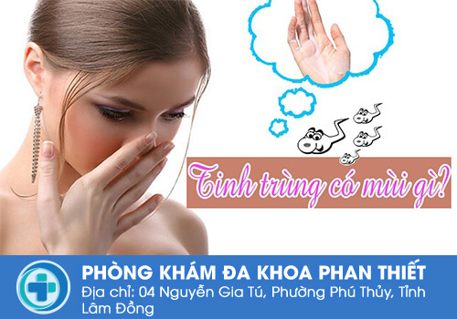 Tinh dịch bình thường có mùi gì?