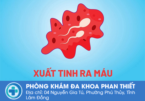 Dấu hiệu xuất hiện máu trong tinh dịch 